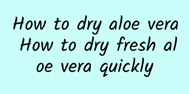 How to dry aloe vera How to dry fresh aloe vera quickly