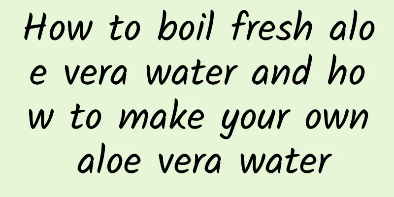 How to boil fresh aloe vera water and how to make your own aloe vera water