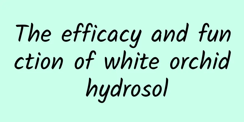 The efficacy and function of white orchid hydrosol