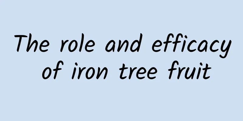 The role and efficacy of iron tree fruit