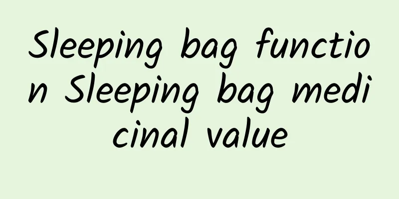 Sleeping bag function Sleeping bag medicinal value