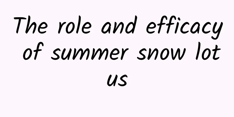 The role and efficacy of summer snow lotus