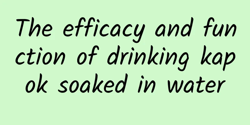 The efficacy and function of drinking kapok soaked in water