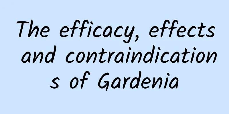 The efficacy, effects and contraindications of Gardenia