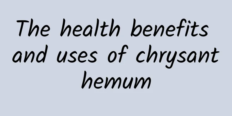 The health benefits and uses of chrysanthemum