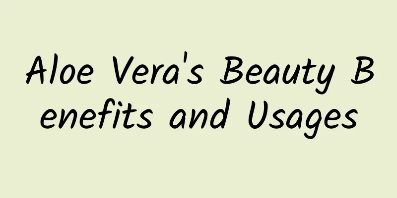 Aloe Vera's Beauty Benefits and Usages