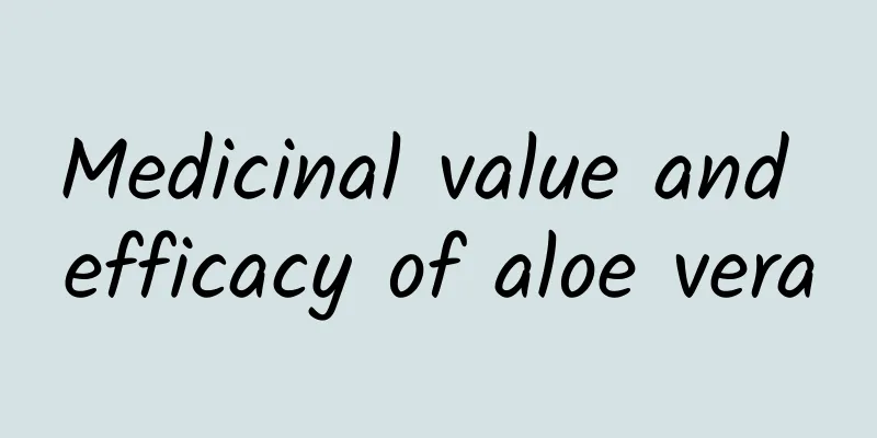 Medicinal value and efficacy of aloe vera