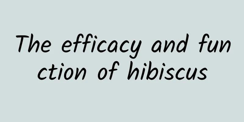 The efficacy and function of hibiscus