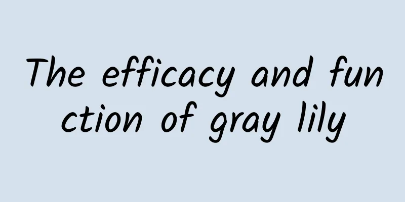 The efficacy and function of gray lily