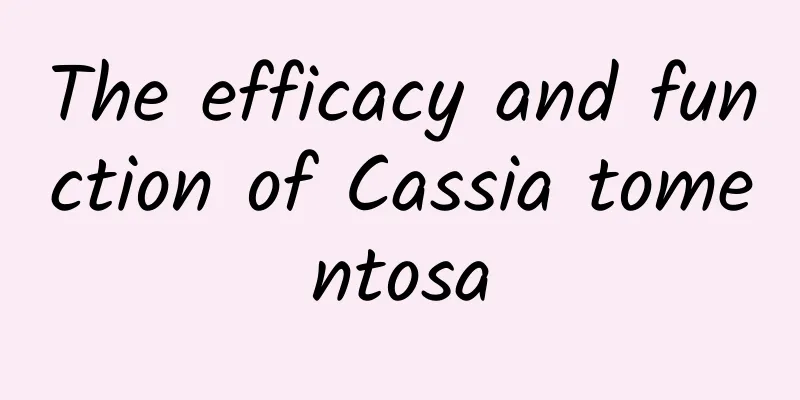 The efficacy and function of Cassia tomentosa