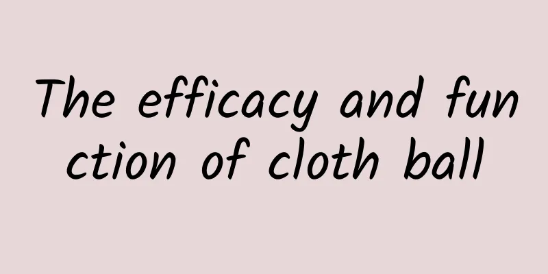 The efficacy and function of cloth ball