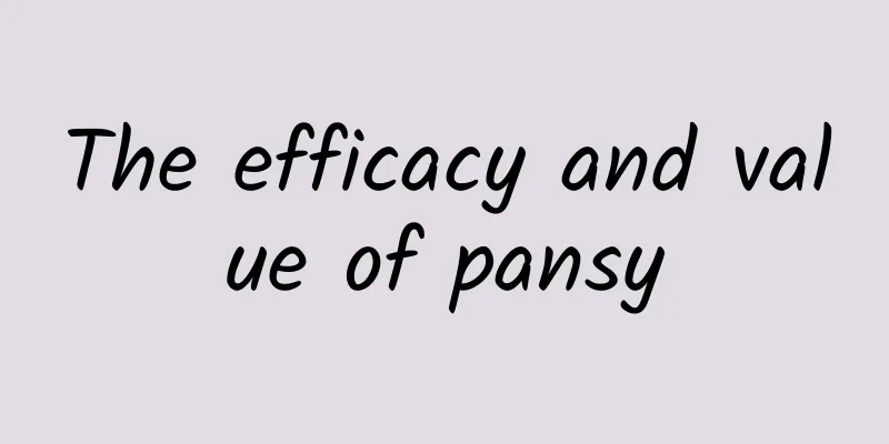 The efficacy and value of pansy