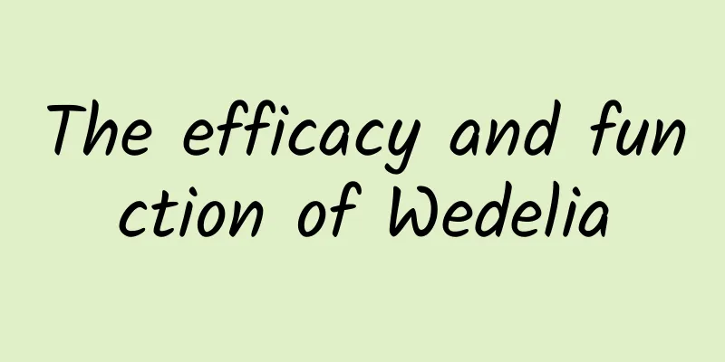 The efficacy and function of Wedelia