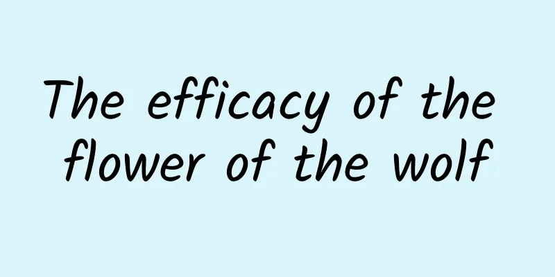 The efficacy of the flower of the wolf