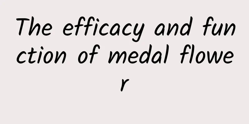 The efficacy and function of medal flower