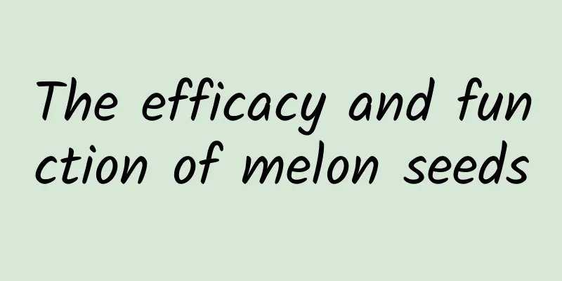 The efficacy and function of melon seeds