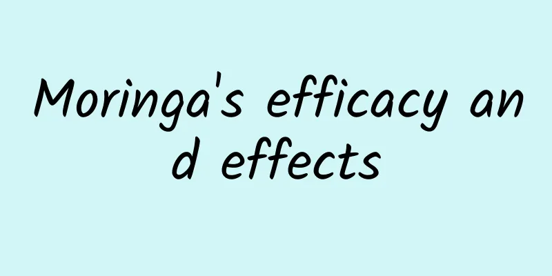 Moringa's efficacy and effects