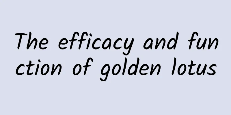 The efficacy and function of golden lotus