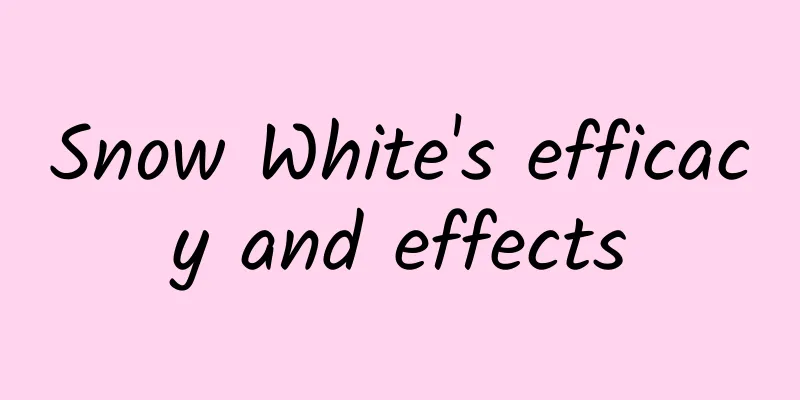 Snow White's efficacy and effects