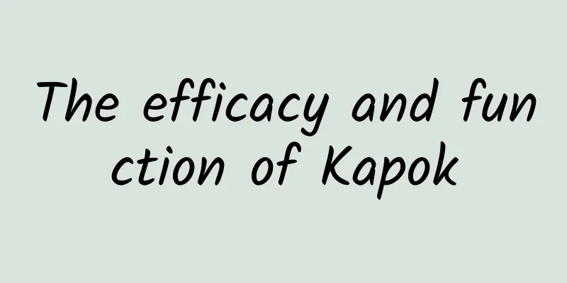 The efficacy and function of Kapok