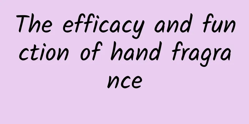 The efficacy and function of hand fragrance