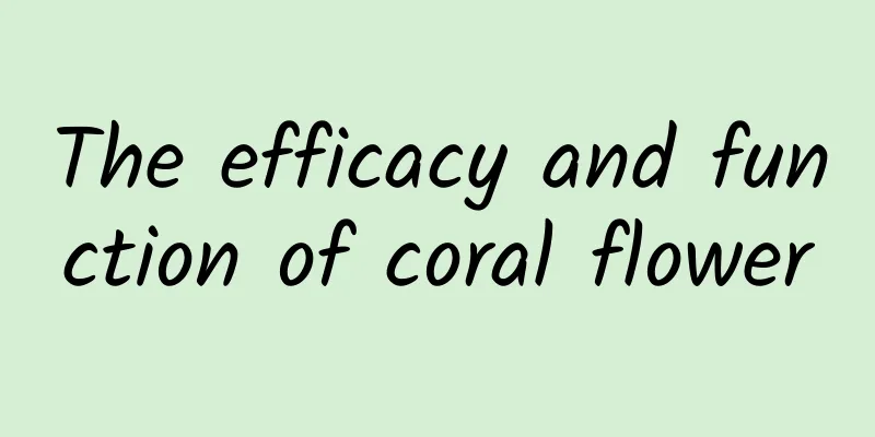 The efficacy and function of coral flower