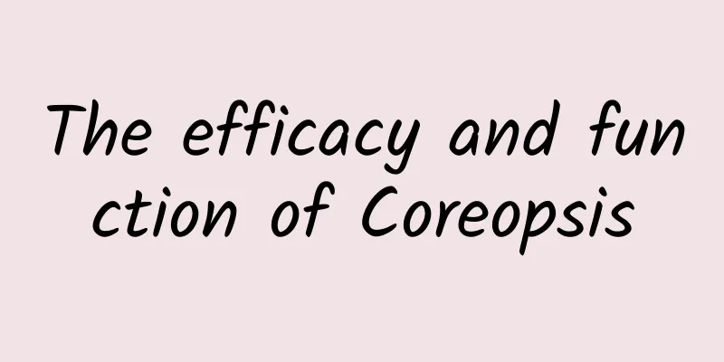 The efficacy and function of Coreopsis