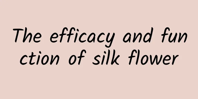 The efficacy and function of silk flower