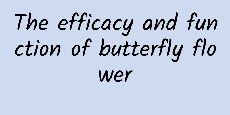 The efficacy and function of butterfly flower