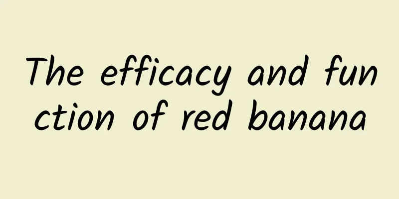 The efficacy and function of red banana