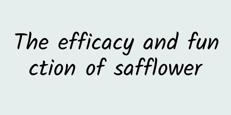 The efficacy and function of safflower