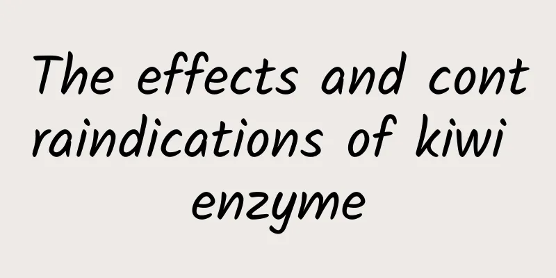 The effects and contraindications of kiwi enzyme