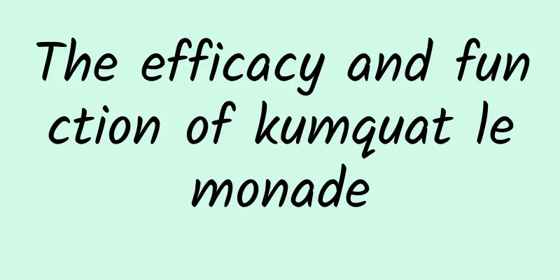 The efficacy and function of kumquat lemonade