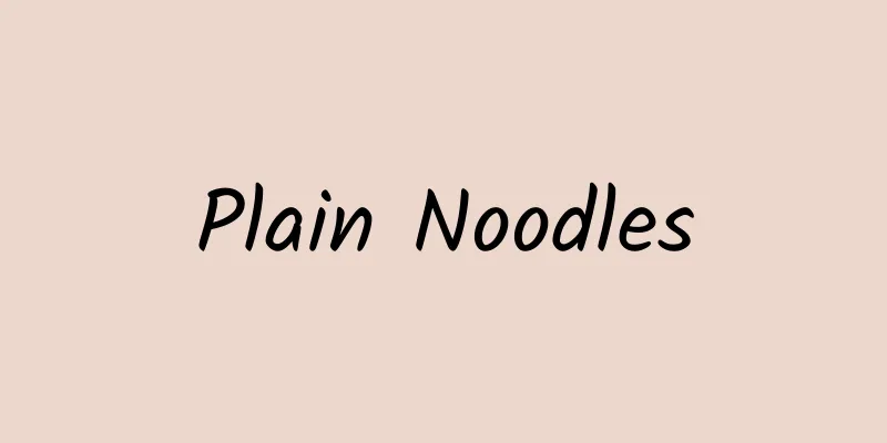 Plain Noodles