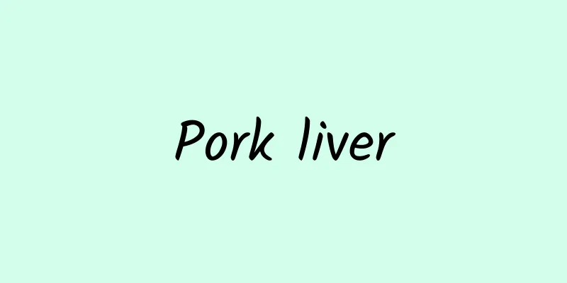 Pork liver