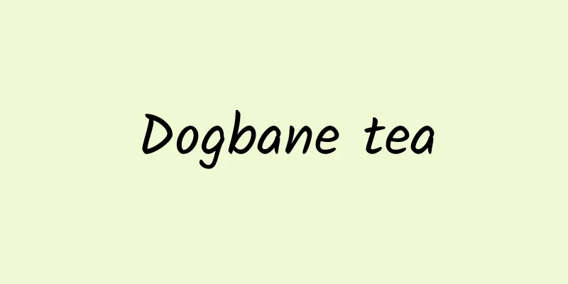 Dogbane tea