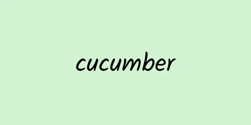 cucumber