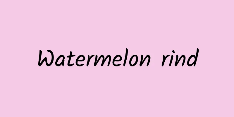 Watermelon rind