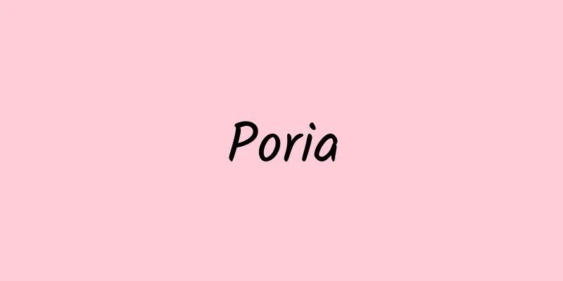 Poria