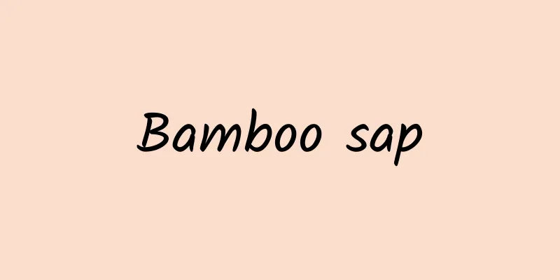 Bamboo sap