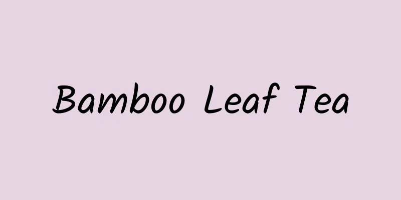 Bamboo Leaf Tea