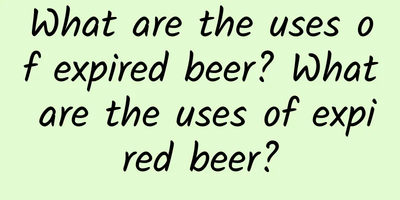 What are the uses of expired beer? What are the uses of expired beer?