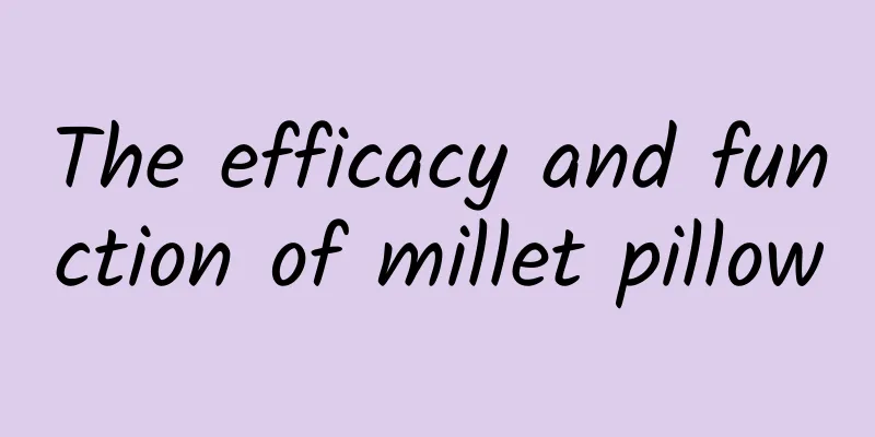 The efficacy and function of millet pillow