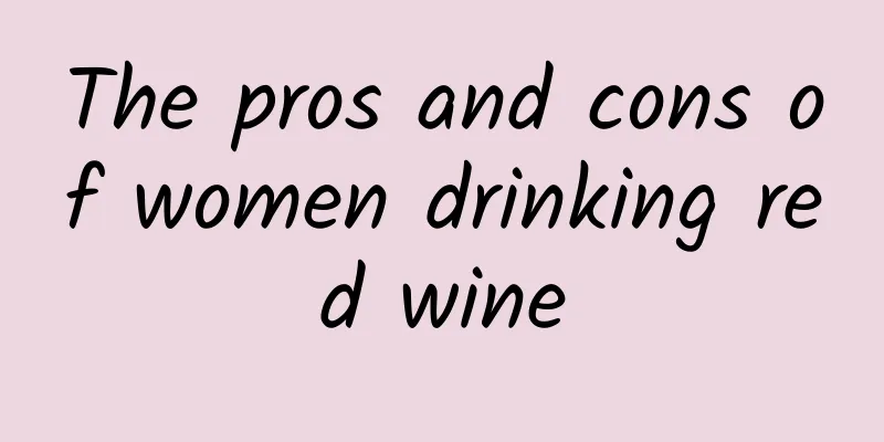 The pros and cons of women drinking red wine