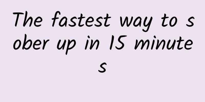 The fastest way to sober up in 15 minutes