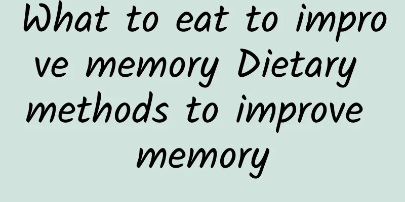 What to eat to improve memory Dietary methods to improve memory