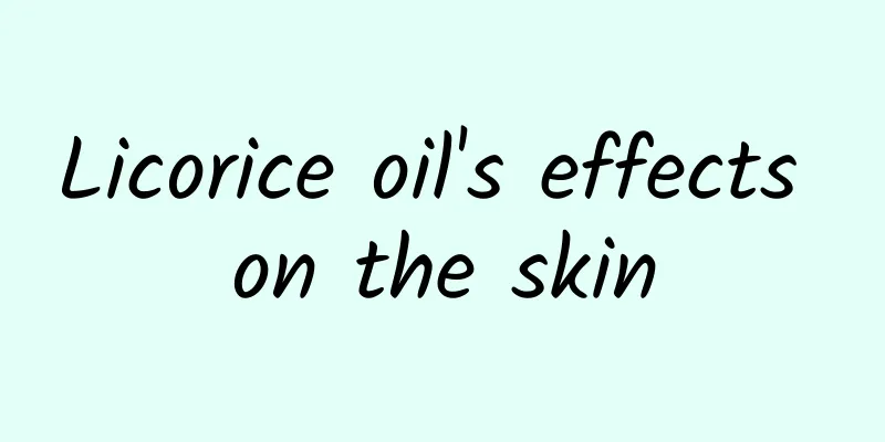 Licorice oil's effects on the skin