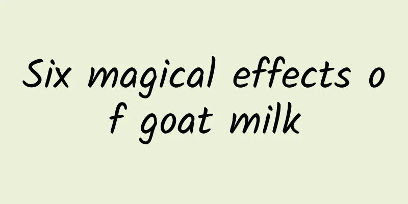 Six magical effects of goat milk