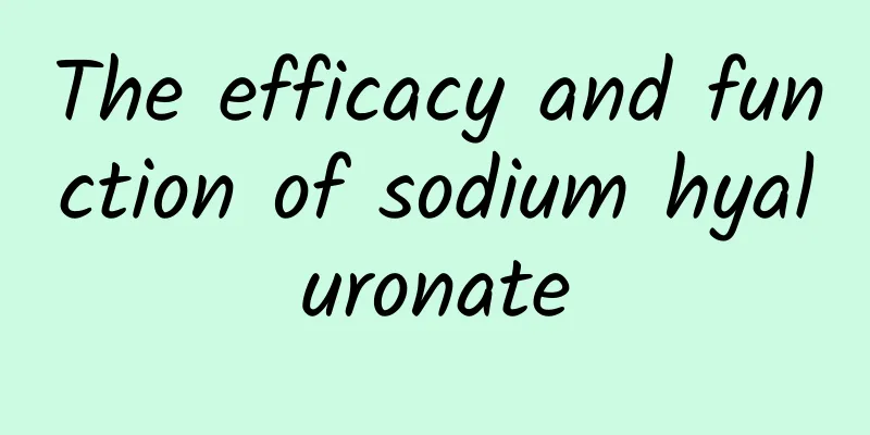 The efficacy and function of sodium hyaluronate