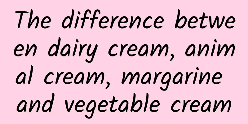 The difference between dairy cream, animal cream, margarine and vegetable cream